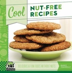 Cool Nut-Free Recipes: Delicious & Fun Foods Without Nuts: Delicious & Fun Foods Without Nuts - Tuminelly, Nancy