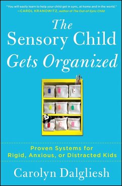 The Sensory Child Gets Organized - Dalgliesh, Carolyn
