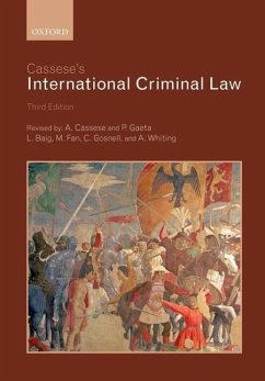 Cassese's International Criminal Law - Cassese, Antonio (Former President, Special Tribunal for Lebanon); Gaeta, Paola (Professor of International Criminal Law, University of