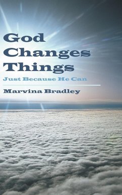 God Changes Things - Bradley, Marvina