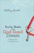 You're Made for a God-Sized Dream - Bild 1