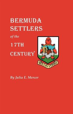Bermuda Settlers of the 17th Century. Genealogical Notes from Bermuda - Mercer, Julia E.