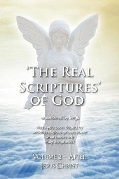 'THE REAL SCRIPTURES' OF GOD - NEW TESTAMENT - Platter, James