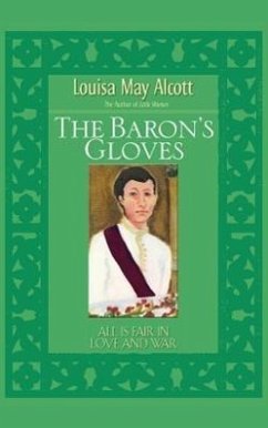The Baron's Gloves - Alcott, Louisa May