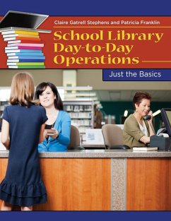 School Library Day-to-Day Operations - Stephens, Claire; Franklin, Patricia
