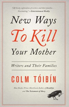 New Ways to Kill Your Mother - Toibin, Colm