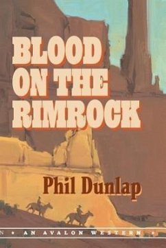 Blood on the Rimrock - Dunlap, Phil