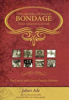 Ten Generations of Bondage: Eleven Generations of Faith - Ade, Johari