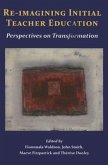 Re-Imagining Initial Teacher Education: Perspectives on Transformation