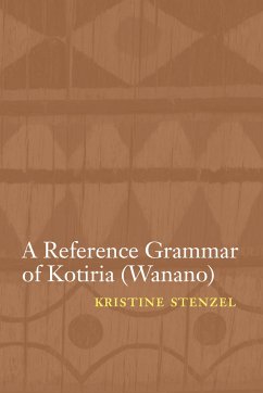A Reference Grammar of Kotiria (Wanano) - Stenzel, Kristine