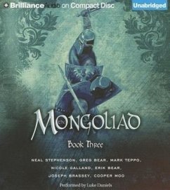 The Mongoliad: Book Three - Stephenson, Neal; Bear, Erik; Bear, Greg