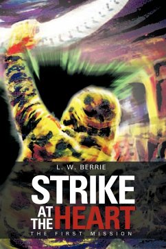 Strike at the Heart - Berrie, L. W.