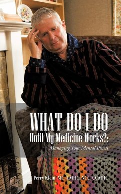 What Do I Do Until My Medicine Works? - Klein MC LMHC NCC CCMHC, Perry