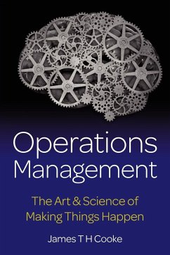Operations Management - The Art & Science of Making Things Happen - Cooke, James