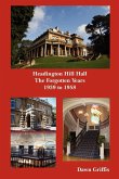 Headington Hill Hall- The forgotten years- 1939 -1958