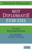 Mit Diplomatie zum Ziel