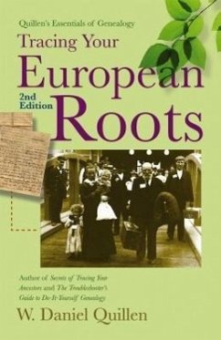 Tracing Your European Roots - W, Daniel Quillen