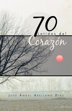 70 Latidos del Corazon - Arellano D. Az, Jos Ngel; Arellano Diaz, Jose Angel