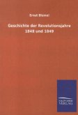 Geschichte der Revolutionsjahre 1848 und 1849