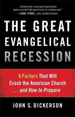 The Great Evangelical Recession - Dickerson, John S