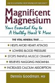 Magnificent Magnesium: Your Essential Key to a Healthy Heart & More