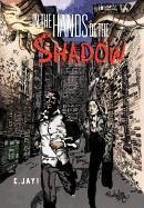 In the Hands of the Shadow - C. Jay!