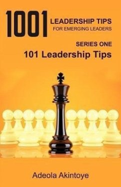 1001 Leadership Tips for Emerging Leaders - Akintoye, Adeola