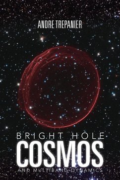 Bright Hole Cosmos - Trepanier, Andre