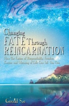 Changing Fate Through Reincarnation - Sze, Gerald