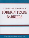 National Trade Estimate Report on Foreign Trade Barriers