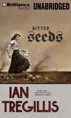 Bitter Seeds - Tregillis, Ian