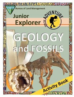 Junior Explorer Geology and Fossils Activity Book - Bureau of Land Management; Division of Education; U. S. Department Of The Interior