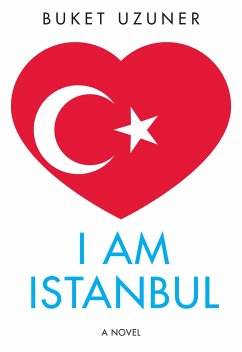 I Am Istanbul - Uzuner, Buket