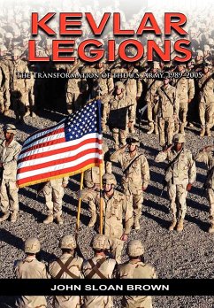 Kevlar Legions - Brown, John Sloan; US Army Center for Military History