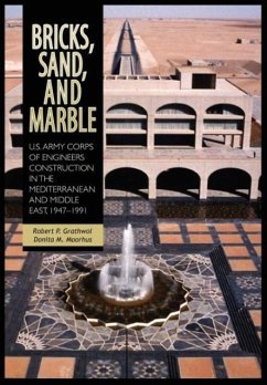 Bricks, Sand and Marble - Grathwol, Robert P.; Moorhus, Donita M.; US Army Center for Military History