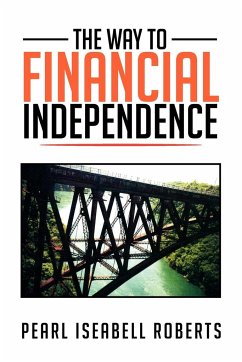 The Way to Financial Independence - Roberts, Pearl Iseabell