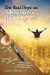 The Real Dope on Addiction and Recovery - Bild 1