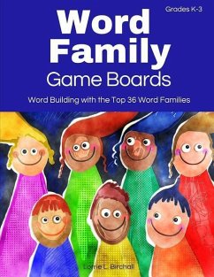 Word Family Game Boards: Word Building with the Top 36 Word Families - Birchall, Lorrie L.