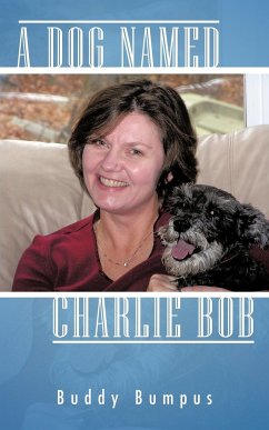 A Dog Named Charlie Bob - Bumpus, Buddy