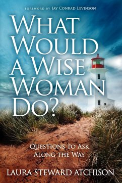 What Would a Wise Woman Do? - Steward Atchison, Laura