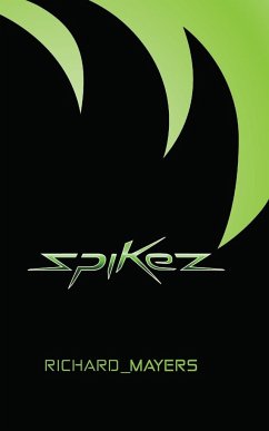 Spikez - Mayers, Richard Anthony