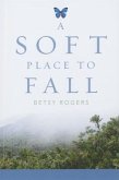 A Soft Place to Fall