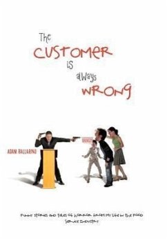 The Customer Is Always Wrong - Ballarino, Adam