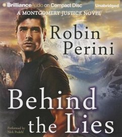 Behind the Lies: A Montgomery Justice Novel - Perini, Robin