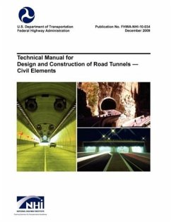 Technical Manual for Design and Construction of Road Tunnels - Civil Elements (Fhwa-Nhi-10-034) - U. S. Department Of Transportation; Federal Highway Administration; National Highway Institute