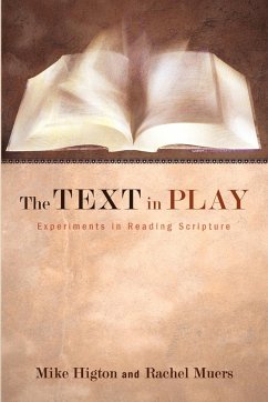 The Text in Play - Higton, Mike; Muers, Rachel