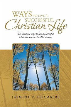 Ways to Live a Successful Christian Life - Chambers, Jasmine P.