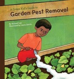 Green Kid's Guide to Garden Pest Removal - Lay, Richard