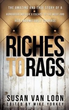 Riches to Rags - Loon, Susan van