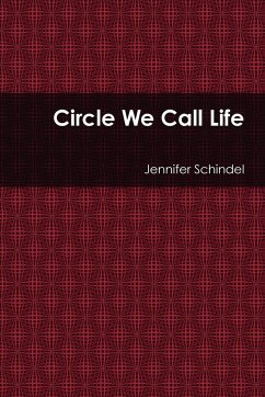 Circle We Call Life - Schindel, Jennifer